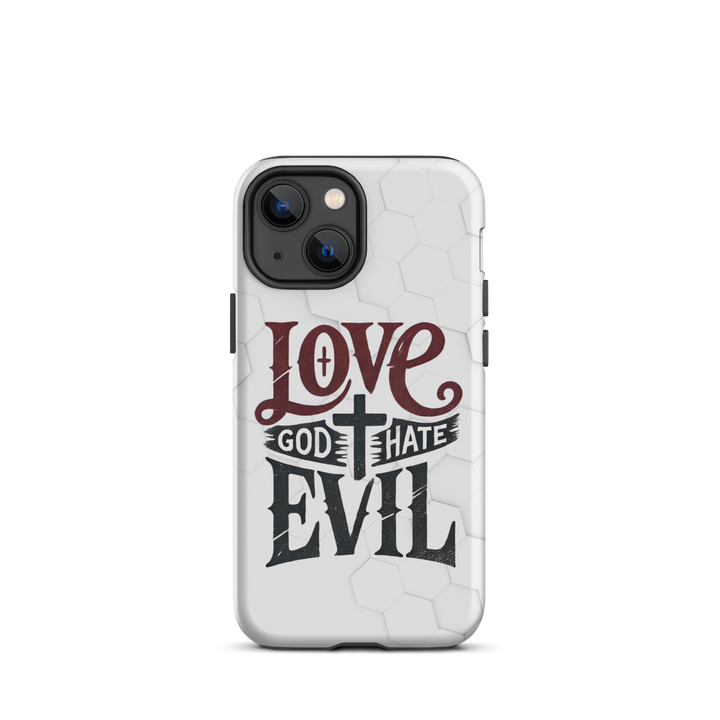 Love God Hate Evil Tough Case for iPhone®